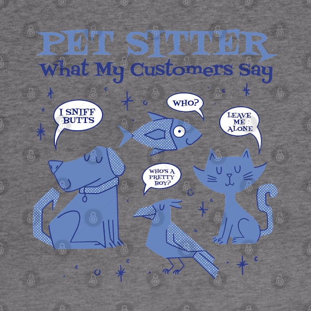 Funny Pet Sitter by teesinc